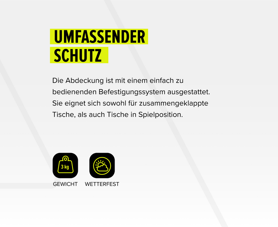 Umfassender Schutz für Tische, wetterfest, 3 kg, mit einfachem Befestigungssystem für Spiel- und Zusammenklappposition.
