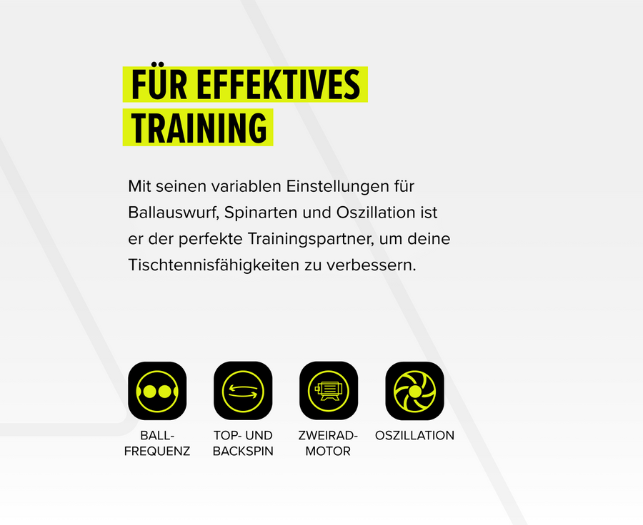 Für effektives Tischtennistraining mit variabler Ballfrequenz, Top- und Backspin, Zweiradmotor und Oszillation.
